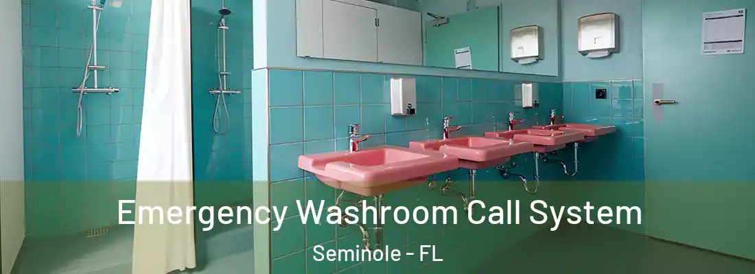  Emergency Washroom Call System Seminole - FL