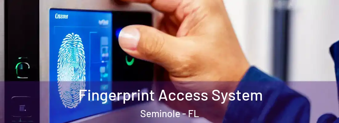 Fingerprint Access System Seminole - FL