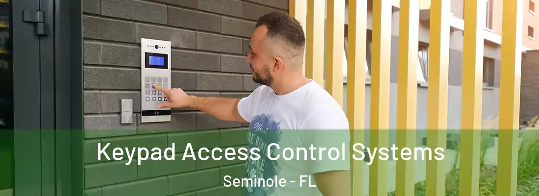 Keypad Access Control Systems Seminole - FL