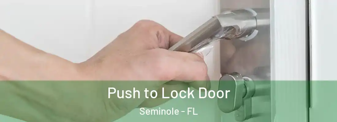  Push to Lock Door Seminole - FL
