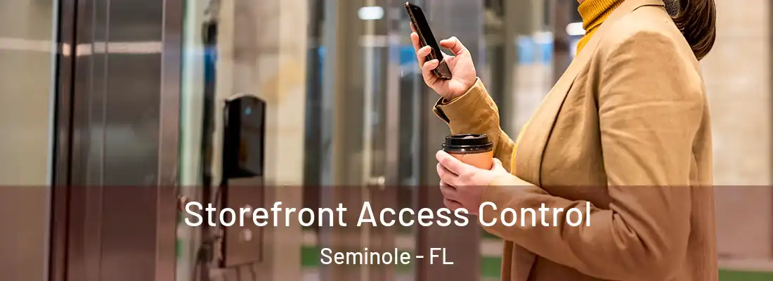 Storefront Access Control Seminole - FL