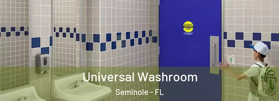  Universal Washroom Seminole - FL